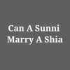 Can A Sunni Marry A Shia