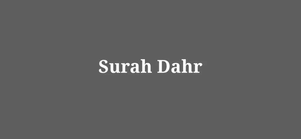 Surah Dahr Benefits and Meaning