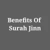 Top 14 Benefits Of Surah Jinn