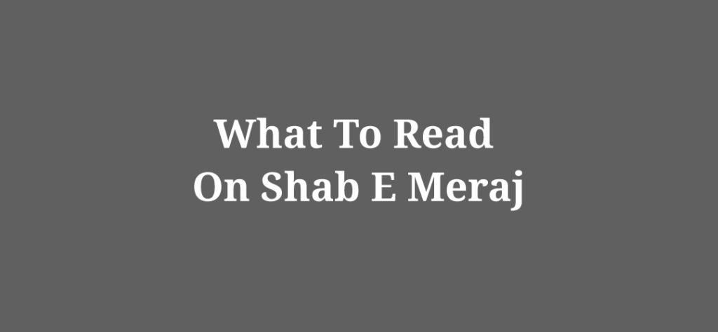What To Read On Shab E Meraj