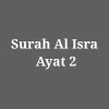 Surah Al Isra Ayat 2