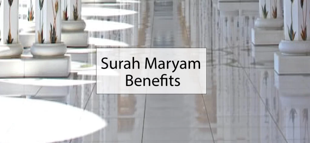 Surah Maryam Benefits Wazaaif Facts